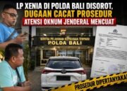 LP di Polda Bali Dipertanyakan: Dugaan Pelanggaran SOP, Intervensi Atensi Oknum Jenderal hingga Potensi Laporan Tidak Berdasar Harus Diusut Tuntas
